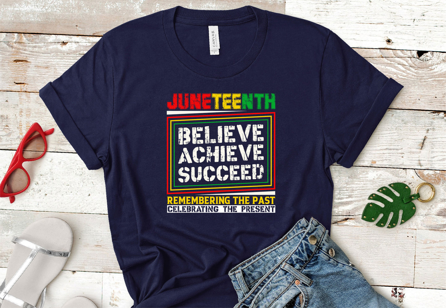 Juneteenth Believe T Shirt