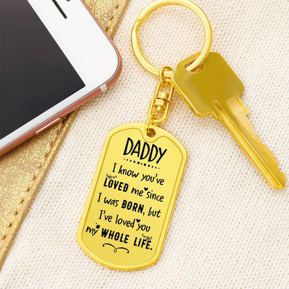 Dad You've Loved Me Dog Tag with Swivel Keychain