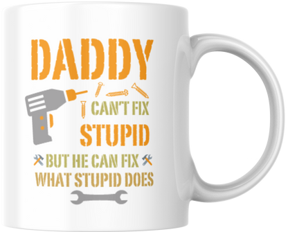 Daddy Can't Fix 11 oz. White Mug