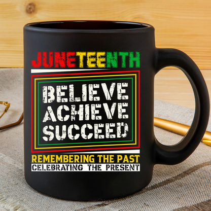 Juneteenth Believe 11 oz Mug