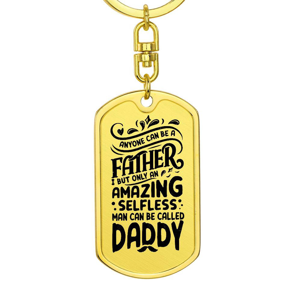 Anyone Can Be A Father Dog Tag with Swivel Keychain