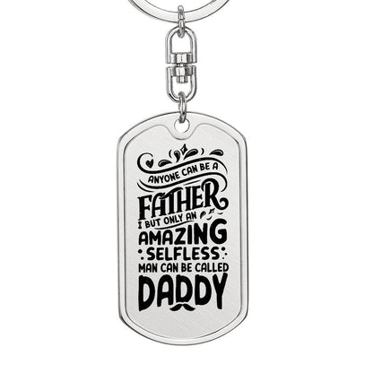 Anyone Can Be A Father Dog Tag with Swivel Keychain