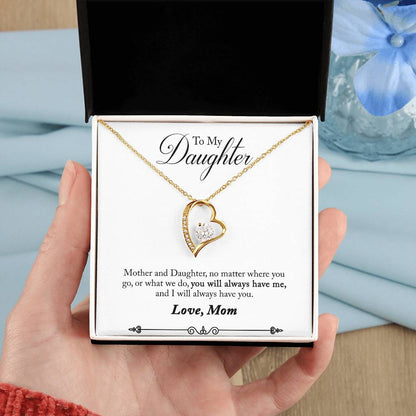 Daughter Love Mom Forever Love Necklace | Always Have Me