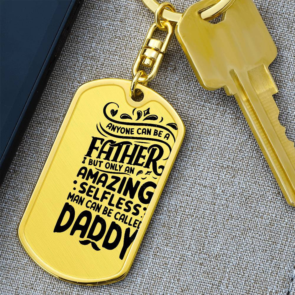 Anyone Can Be A Father Dog Tag with Swivel Keychain