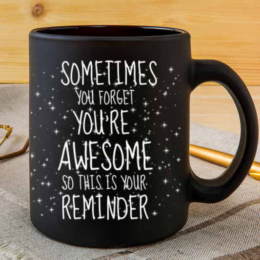 Your Reminder 11 oz. Black Mug