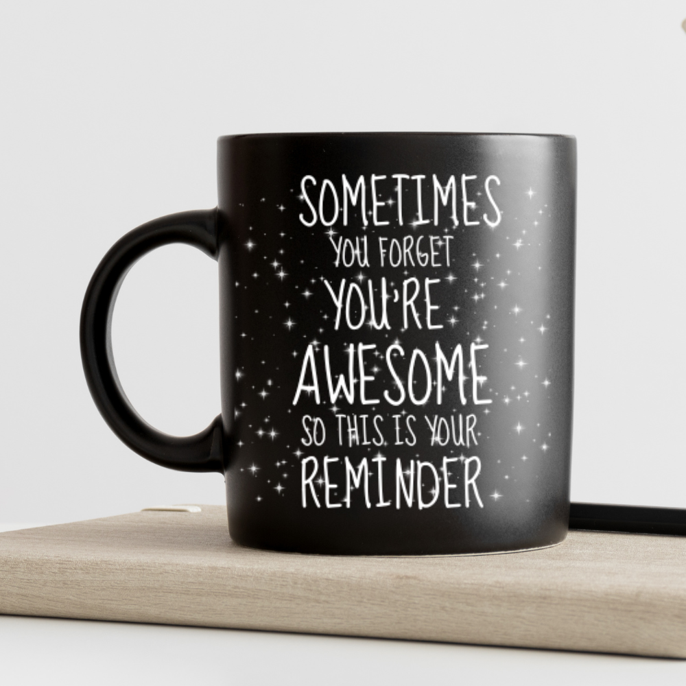 Your Reminder 11 oz. Black Mug