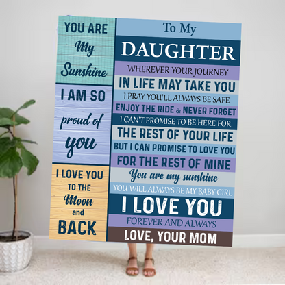 To My Daughter Block Style Message - 50x60