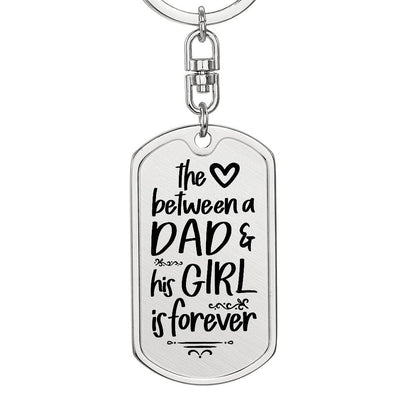 Love Between Dad & His Girl Dog Tag with Swivel Keychain