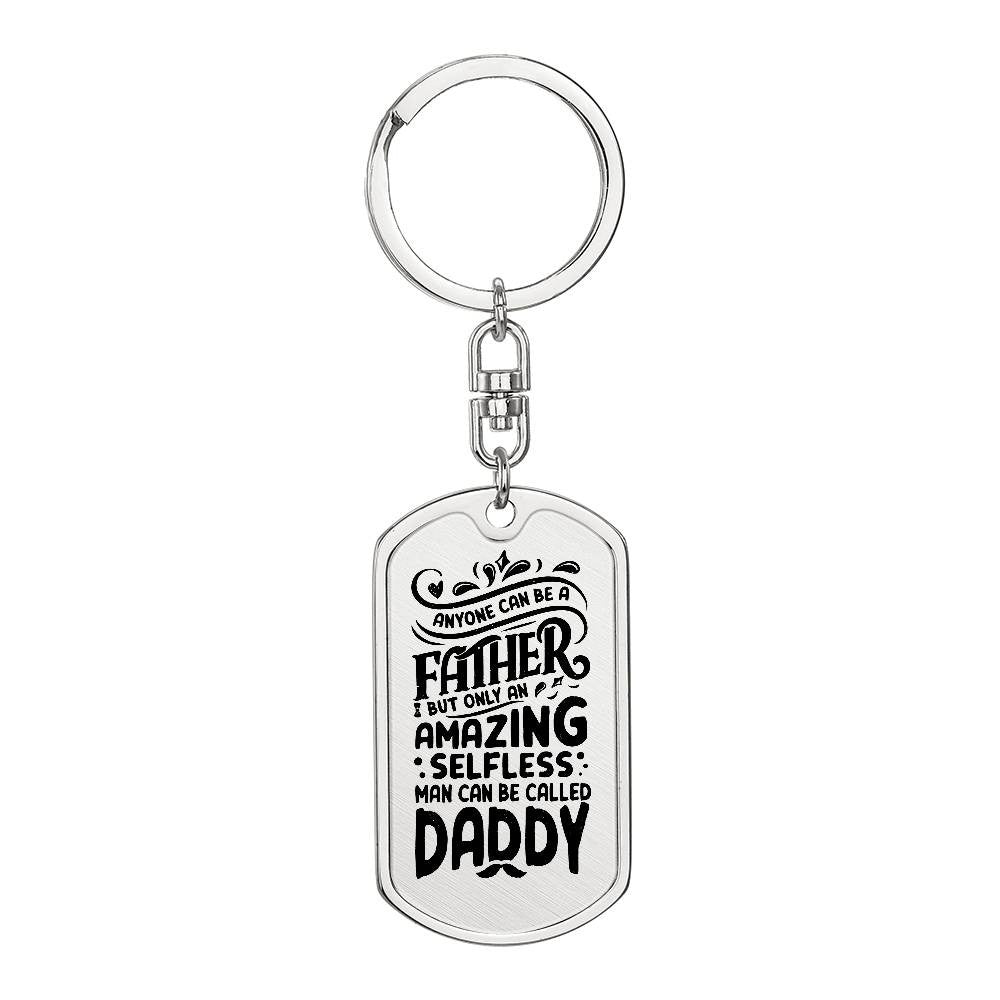 Anyone Can Be A Father Dog Tag with Swivel Keychain