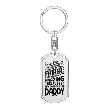 Anyone Can Be A Father Dog Tag with Swivel Keychain