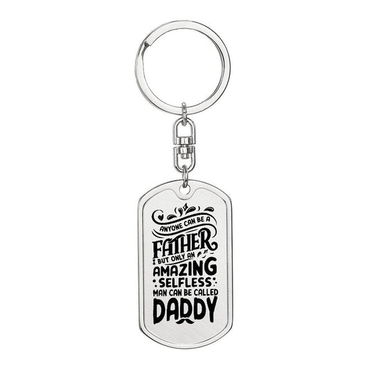 Anyone Can Be A Father Dog Tag with Swivel Keychain