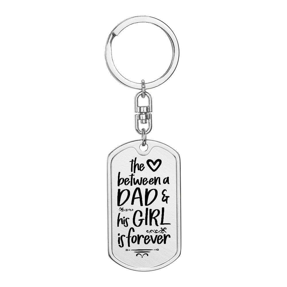 Love Between Dad & His Girl Dog Tag with Swivel Keychain