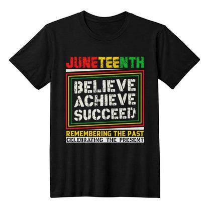 Juneteenth Believe T Shirt