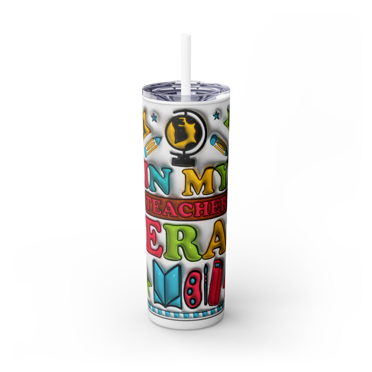 Teacher Era Skinny Tumbler with Straw, 20oz